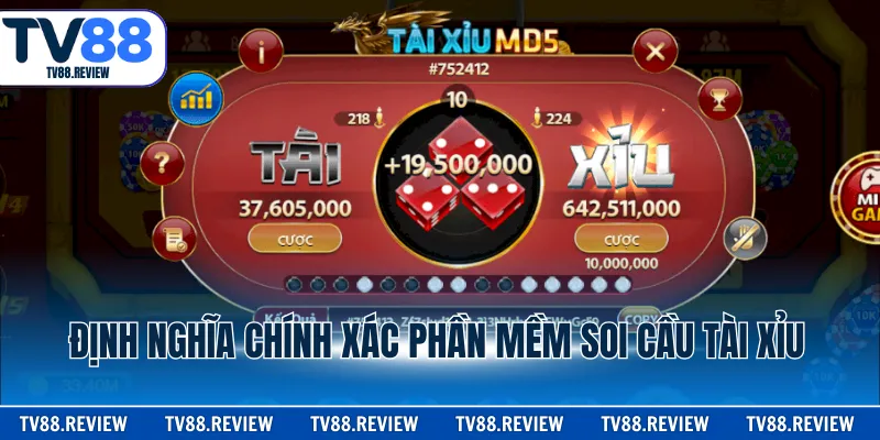 Định nghĩa chính xác phần mềm soi cầu Tài Xỉu