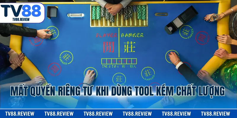 Mất quyền riêng tư khi dùng Tool kém chất lượng